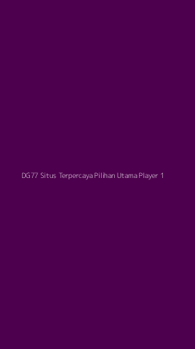 Tampilan Antarmuka Aplikasi Dg77 Situs Terpercaya Pilihan Utama Player - 1