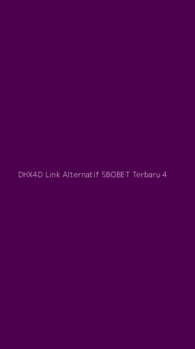 Tampilan Antarmuka Aplikasi Dhx4d Link Alternatif Sbobet Terbaru - 4