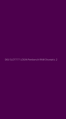 Tampilan Antarmuka Aplikasi Digi Slot777 Login Pembersih Ram Otomatis - 2