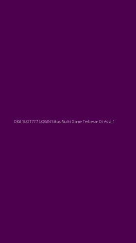 Tampilan Antarmuka Aplikasi Digi Slot777 Login Situs Multi Game Terbesar Di Asia - 1