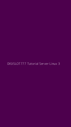 Tampilan Antarmuka Aplikasi Digislot777 Tutorial Server Linux - 3