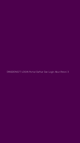Tampilan Antarmuka Aplikasi Dingdong77 Login Portal Daftar Dan Login Akun Resmi - 3