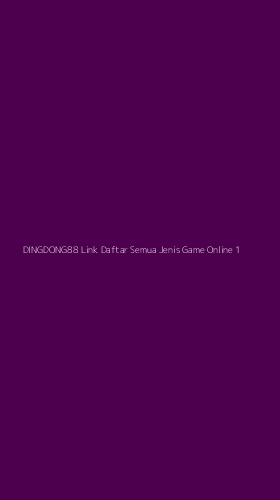 Tampilan Antarmuka Aplikasi Dingdong88 Link Daftar Semua Jenis Game Online - 1
