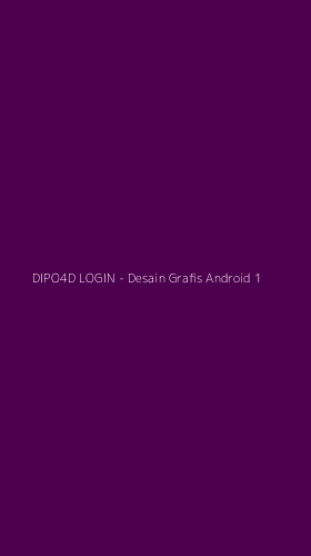 Tampilan Antarmuka Aplikasi DIPO4D LOGIN - Desain Grafis Android - 1