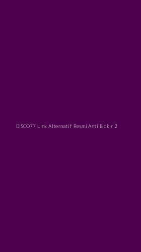 Tampilan Antarmuka Aplikasi Disco77 Link Alternatif Resmi Anti Blokir - 2
