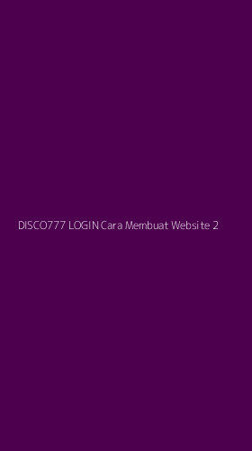 Tampilan Antarmuka Aplikasi Disco777 Login Cara Membuat Website - 2