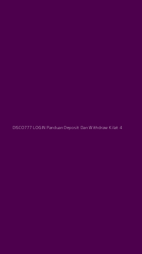 Tampilan Antarmuka Aplikasi Disco777 Login Panduan Deposit Dan Withdraw Kilat - 4