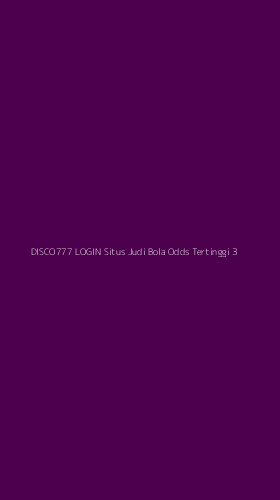 Tampilan Antarmuka Aplikasi Disco777 Login Situs Judi Bola Odds Tertinggi - 3