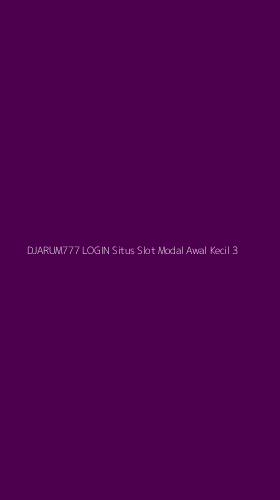 Tampilan Antarmuka Aplikasi Djarum777 Login Situs Slot Modal Awal Kecil - 3
