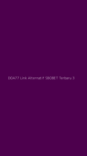 Tampilan Antarmuka Aplikasi Doa77 Link Alternatif Sbobet Terbaru - 3