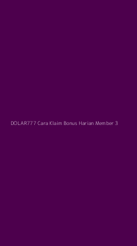Tampilan Antarmuka Aplikasi Dolar777 Cara Klaim Bonus Harian Member - 3
