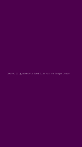 Tampilan Antarmuka Aplikasi Domino 99 Qq Remi Dfdc Slot 2021 Platform Belajar Online - 4