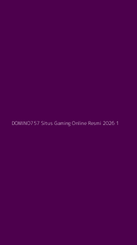 Tampilan Antarmuka Aplikasi Domino757 Situs Gaming Online Resmi 2026 - 1