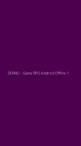 Tampilan Antarmuka Aplikasi DOR4D - Game RPG Android Offline - 1