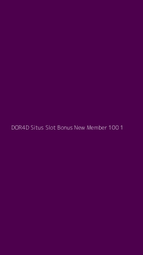 Tampilan Antarmuka Aplikasi Dor4d Situs Slot Bonus New Member 100 - 1