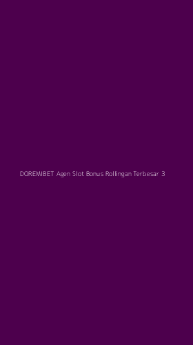 Tampilan Antarmuka Aplikasi Doremibet Agen Slot Bonus Rollingan Terbesar - 3