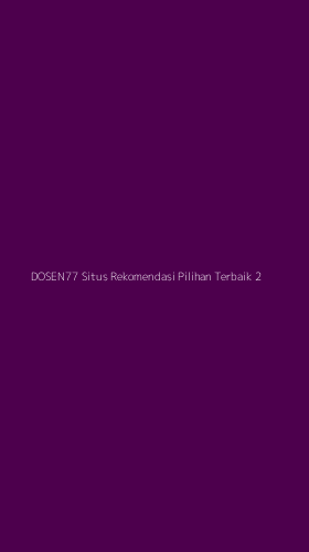 Tampilan Antarmuka Aplikasi Dosen77 Situs Rekomendasi Pilihan Terbaik - 2
