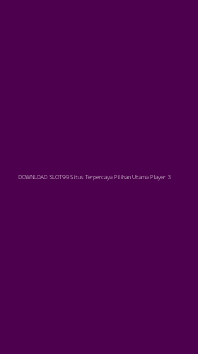 Tampilan Antarmuka Aplikasi Download Slot99 Situs Terpercaya Pilihan Utama Player - 3