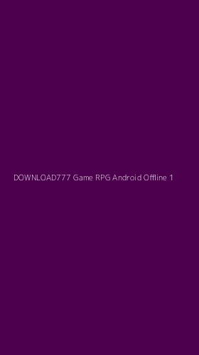 Tampilan Antarmuka Aplikasi Download777 Game Rpg Android Offline - 1