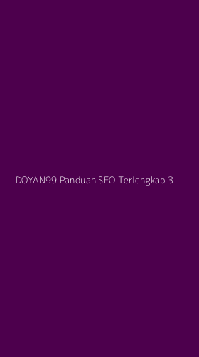 Tampilan Antarmuka Aplikasi Doyan99 Panduan Seo Terlengkap - 3