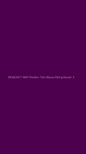 Tampilan Antarmuka Aplikasi Dragon77 Wap Prediksi Toto Macau Paling Akurat - 3