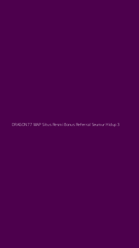 Tampilan Antarmuka Aplikasi Dragon77 Wap Situs Resmi Bonus Referral Seumur Hidup - 3