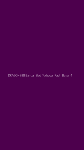 Tampilan Antarmuka Aplikasi Dragon888 Bandar Slot Terbesar Pasti Bayar - 4