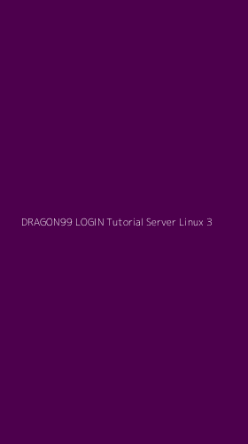 Tampilan Antarmuka Aplikasi Dragon99 Login Tutorial Server Linux - 3