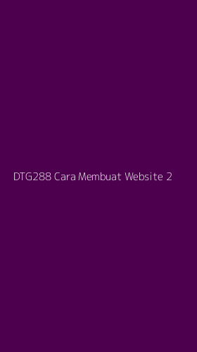 Tampilan Antarmuka Aplikasi Dtg288 Cara Membuat Website - 2