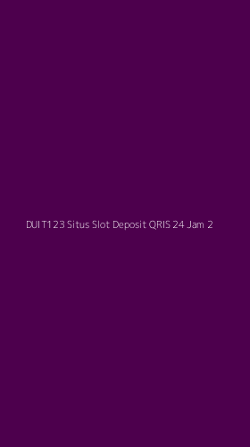 Tampilan Antarmuka Aplikasi Duit123 Situs Slot Deposit Qris 24 Jam - 2