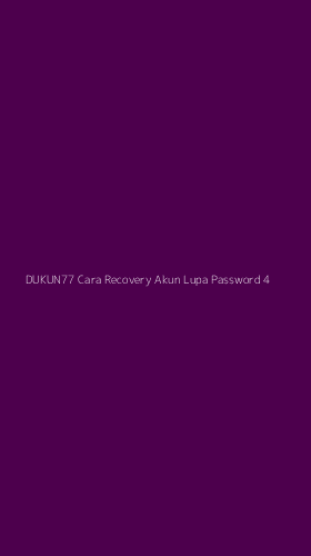 Tampilan Antarmuka Aplikasi Dukun77 Cara Recovery Akun Lupa Password - 4