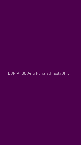 Tampilan Antarmuka Aplikasi Dunia188 Anti Rungkad Pasti Jp - 2