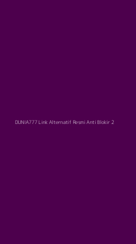 Tampilan Antarmuka Aplikasi Dunia777 Link Alternatif Resmi Anti Blokir - 2