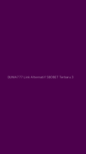 Tampilan Antarmuka Aplikasi Dunia777 Link Alternatif Sbobet Terbaru - 3