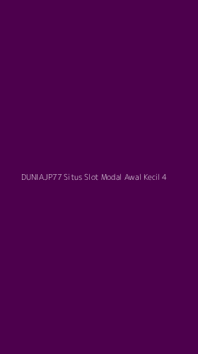 Tampilan Antarmuka Aplikasi Duniajp77 Situs Slot Modal Awal Kecil - 4