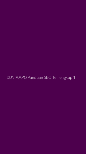 Tampilan Antarmuka Aplikasi Duniampo Panduan Seo Terlengkap - 1