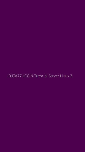 Tampilan Antarmuka Aplikasi Duta77 Login Tutorial Server Linux - 3