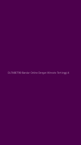 Tampilan Antarmuka Aplikasi Dutabet99 Bandar Online Dengan Winrate Tertinggi - 4