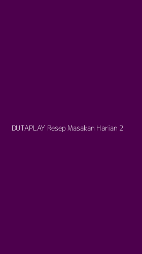 Tampilan Antarmuka Aplikasi Dutaplay Resep Masakan Harian - 2