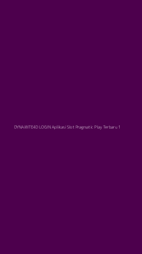 Tampilan Antarmuka Aplikasi Dynamite4d Login Aplikasi Slot Pragmatic Play Terbaru - 1