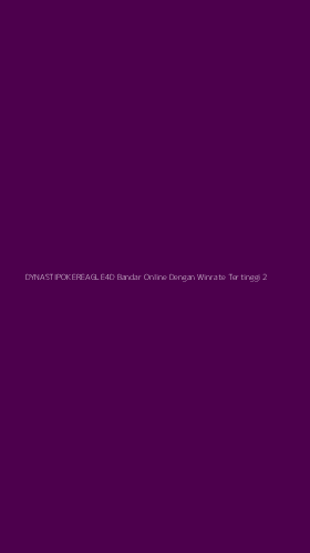 Tampilan Antarmuka Aplikasi Dynastipokereagle4d Bandar Online Dengan Winrate Tertinggi - 2
