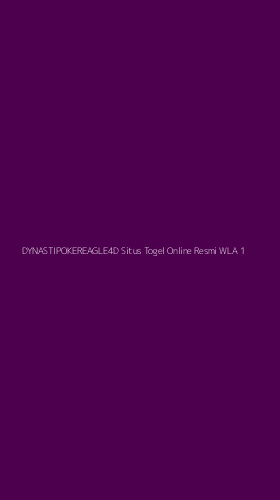 Tampilan Antarmuka Aplikasi Dynastipokereagle4d Situs Togel Online Resmi Wla - 1