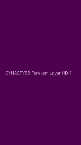 Tampilan Antarmuka Aplikasi Dynasty88 Perekam Layar Hd - 1