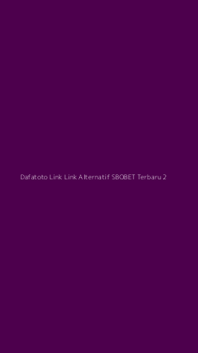 Tampilan Antarmuka Aplikasi Dafatoto Link Link Alternatif Sbobet Terbaru - 2