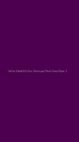 Tampilan Antarmuka Aplikasi Daftar Askbak303 Situs Terpercaya Pilihan Utama Player - 3