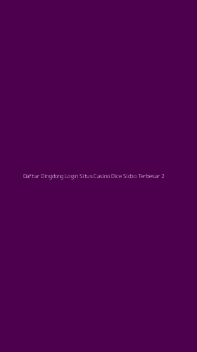 Tampilan Antarmuka Aplikasi Daftar Dingdong Login Situs Casino Dice Sicbo Terbesar - 2