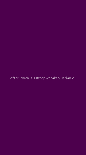 Tampilan Antarmuka Aplikasi Daftar Doremi88 Resep Masakan Harian - 2