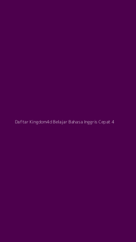 Tampilan Antarmuka Aplikasi Daftar Kingdom4d Belajar Bahasa Inggris Cepat - 4