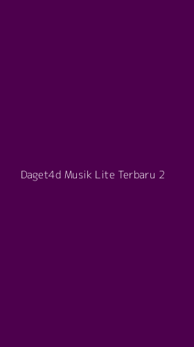 Tampilan Antarmuka Aplikasi Daget4d Musik Lite Terbaru - 2