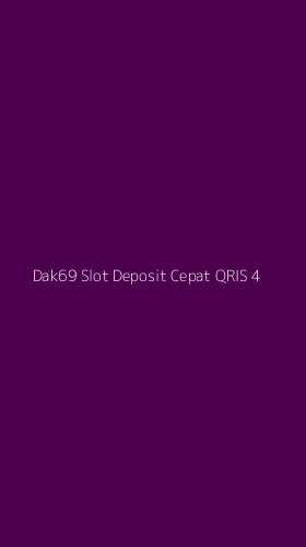 Tampilan Antarmuka Aplikasi Dak69 Slot Deposit Cepat Qris - 4